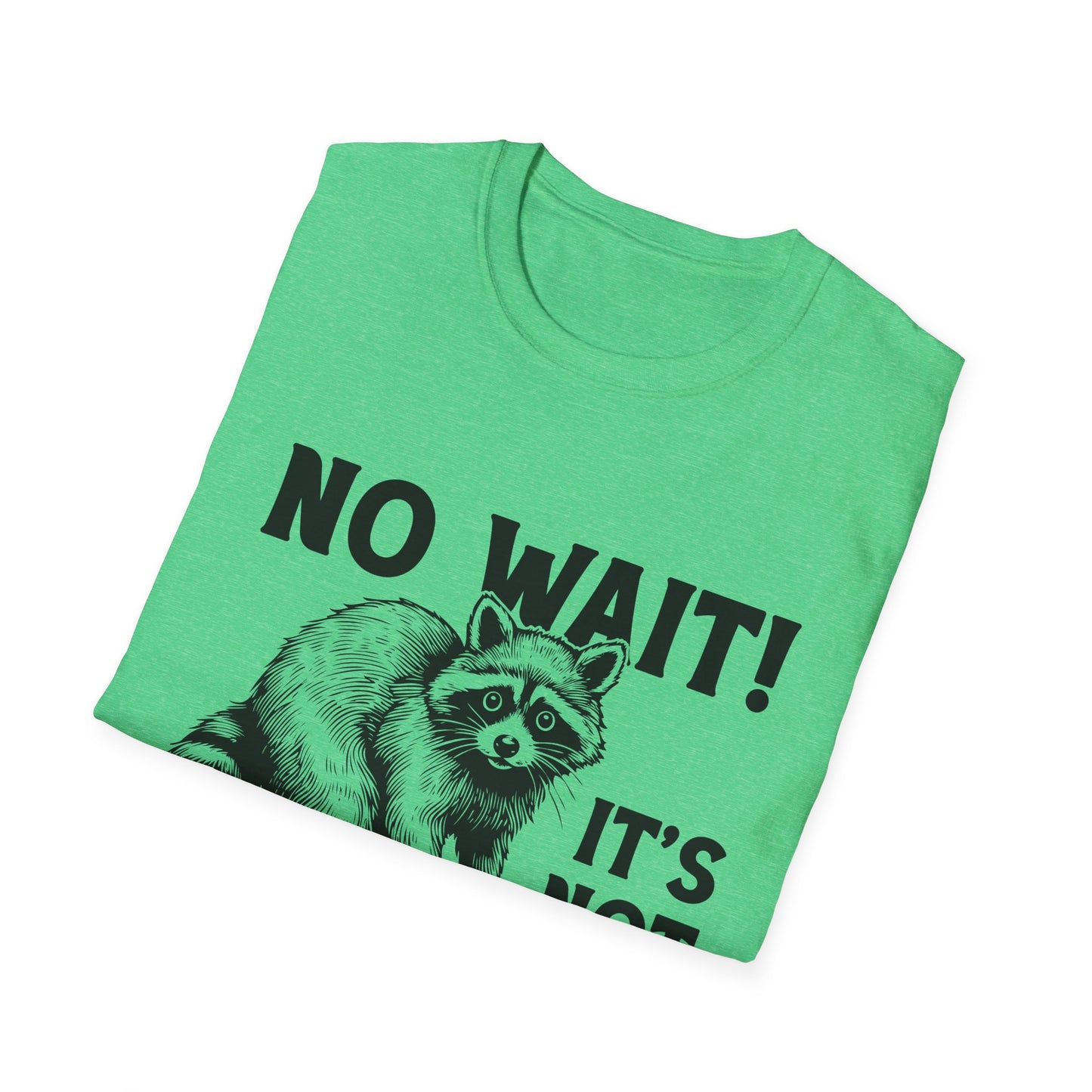 Raccoon Funny Sarcasm Unisex T-Shirt