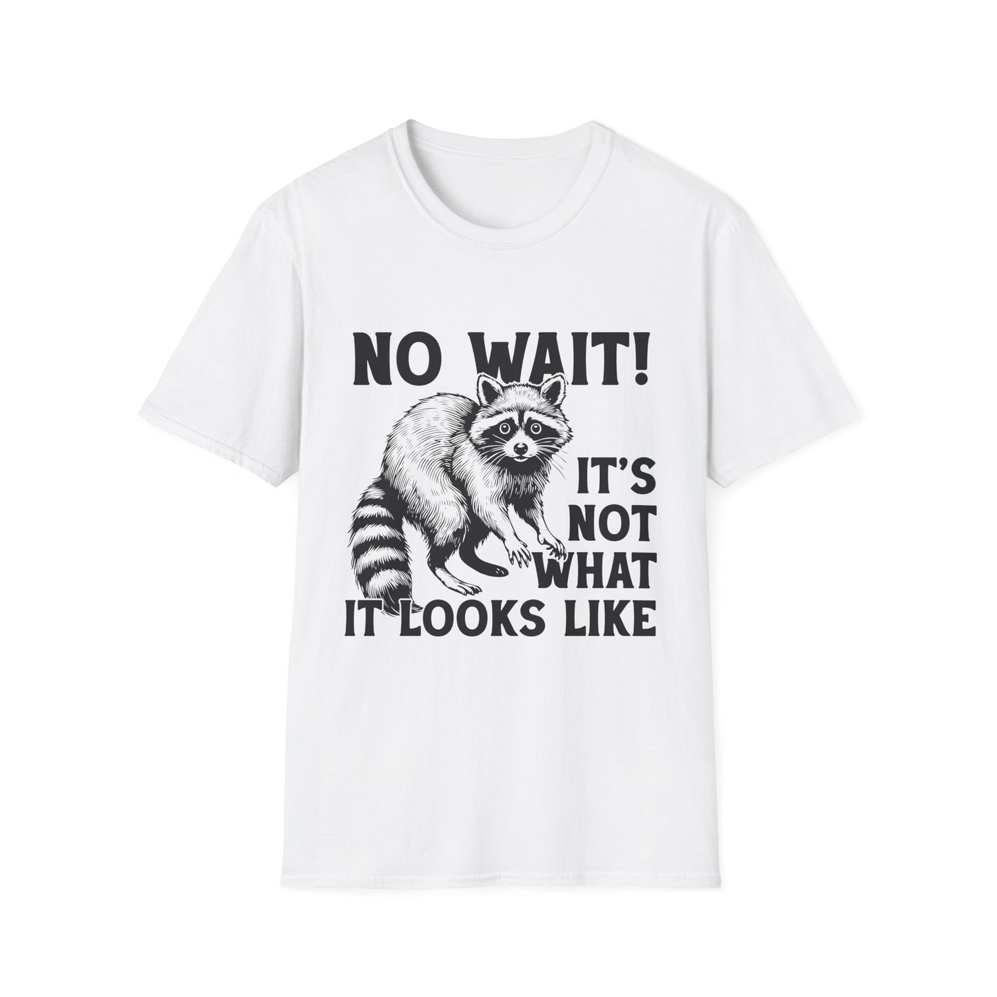 Raccoon Funny Sarcasm Unisex T-Shirt