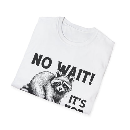 Raccoon Funny Sarcasm Unisex T-Shirt